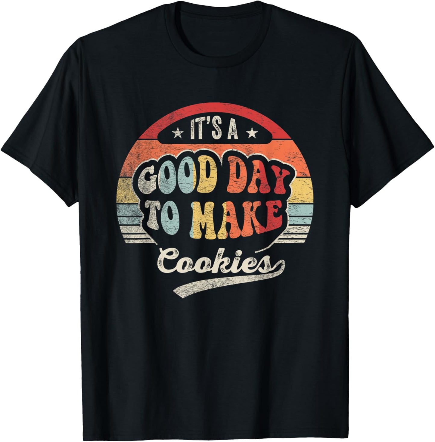 Vintage It's A Good Day to Make Cookies Baking Baker Cookie T-Shirt - T-Shirt | Black