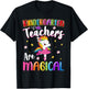 Kindergarten Teachers Are Magical | Unicorn Teacher T-Shirt - T-Shirt | Black