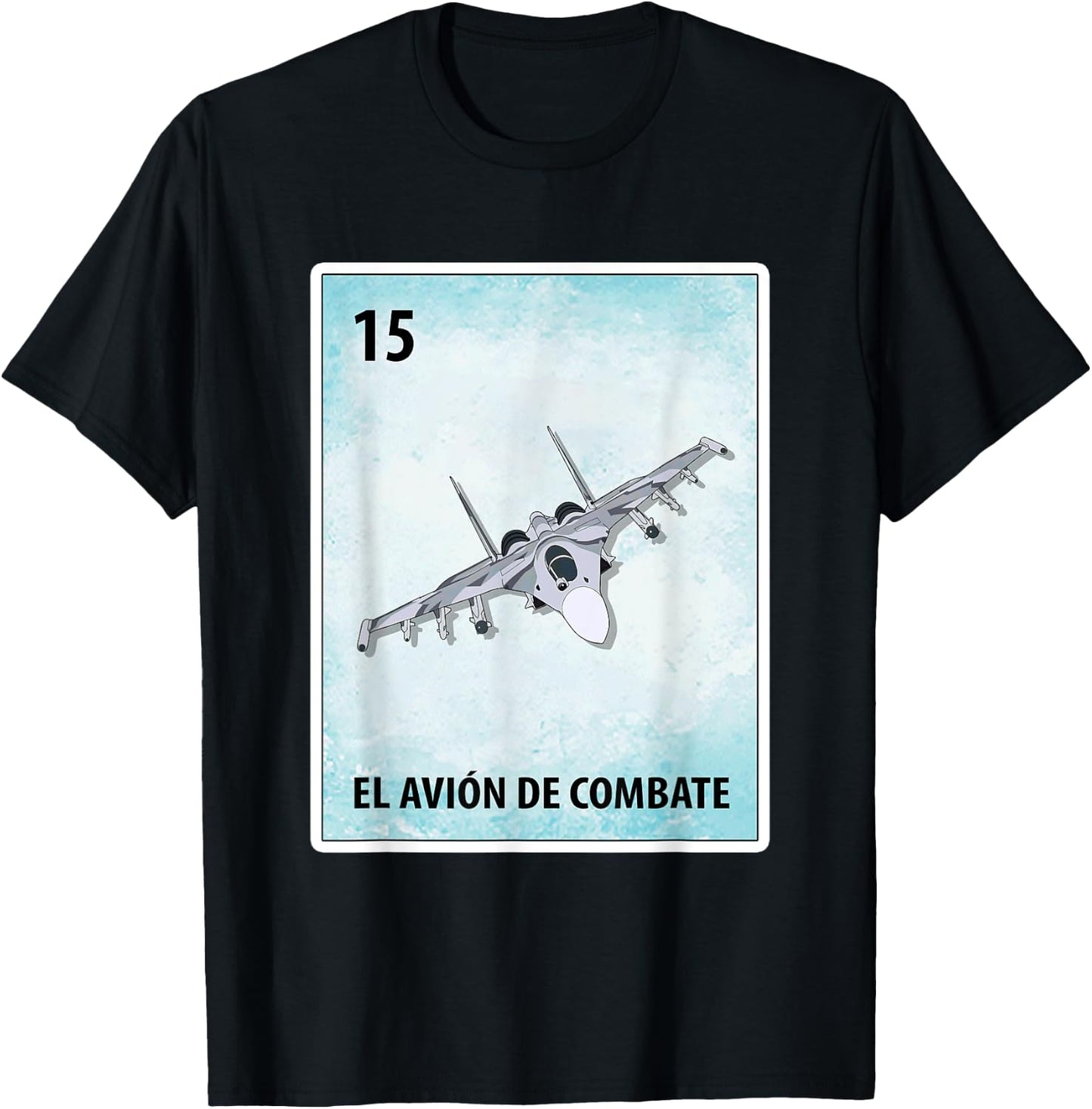 El Avion De Combate Mexican Cards Fighter Jet T-Shirt - T-Shirt | Black