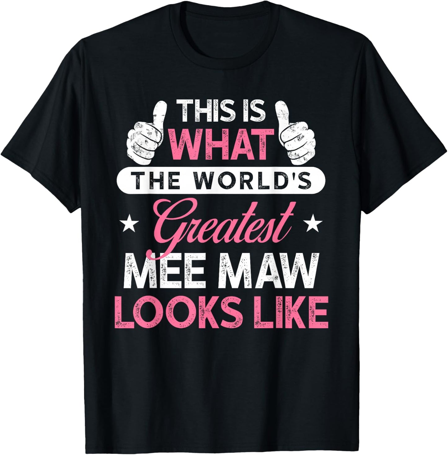 Mee Maw Gift: World's Greatest Mee Maw T-Shirt - T-Shirt | Black