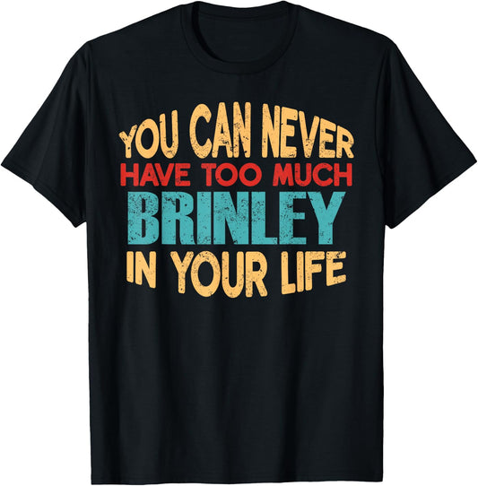 Funny Brinley Personalized First Name Joke Item T-Shirt - T-Shirt | Black