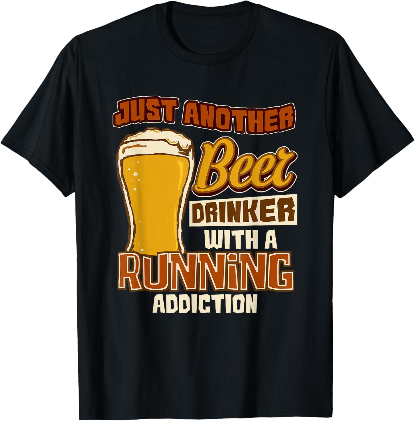 Just Another Beer Drinker With A Running Addiction Gift T-Shirt - T-Shirt | Black
