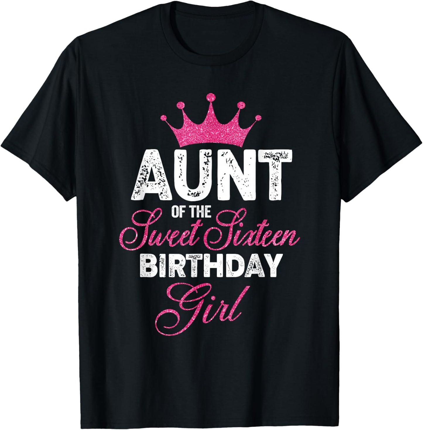 Aunt of the Sweet Sixteen Birthday Girl 16th Pink Crown T-Shirt - T-Shirt | Black