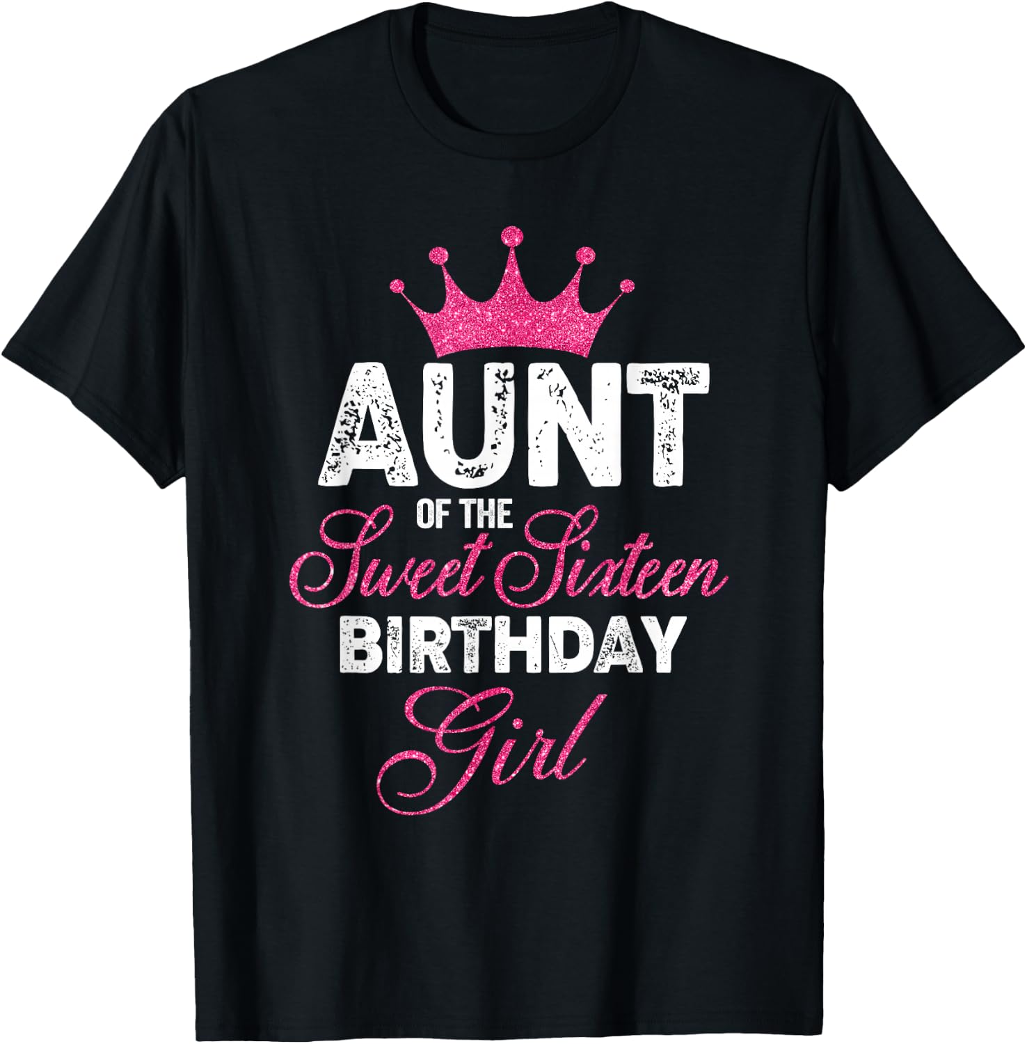 Aunt of the Sweet Sixteen Birthday Girl 16th Pink Crown T-Shirt - T-Shirt | Black