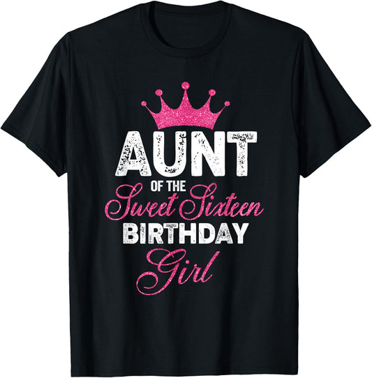 Aunt of the Sweet Sixteen Birthday Girl 16th Pink Crown T-Shirt - T-Shirt | Black
