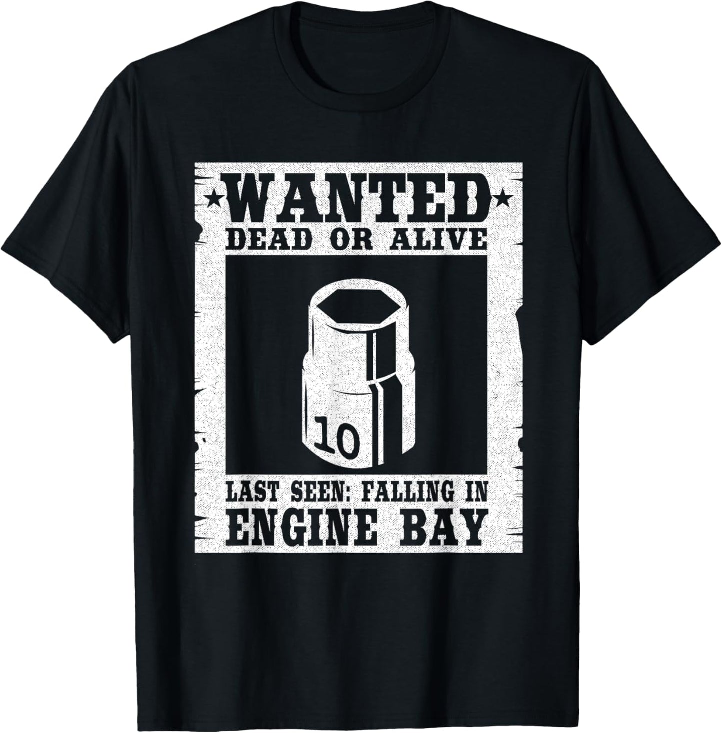 Wanted 10mm Socket Poster Race Car Drag Racing Mechanic T-Shirt - T-Shirt | Black