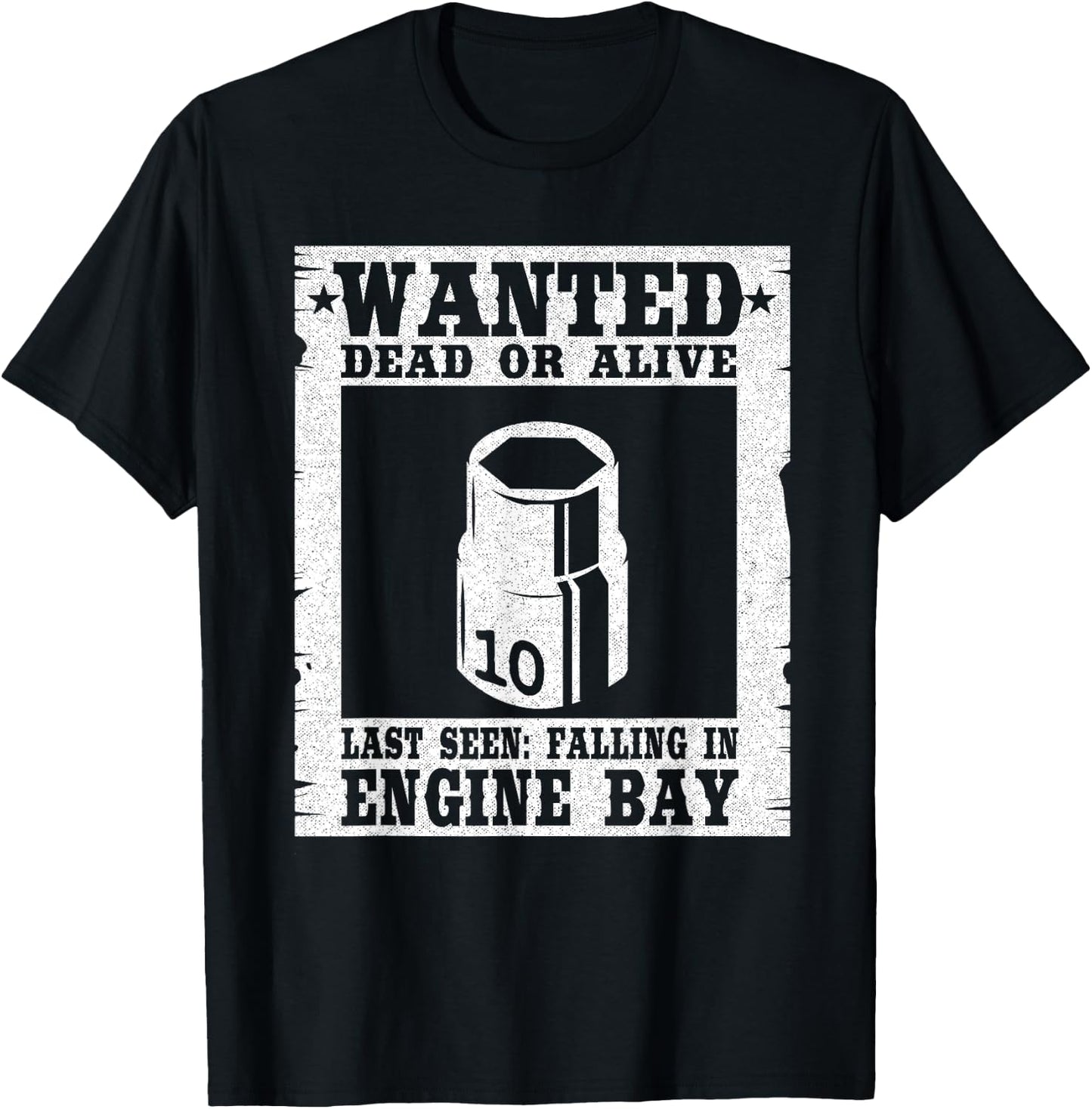 Wanted 10MM Socket Welder Machinists Handyman Funny Mechanic T-Shirt - T-Shirt | Black