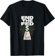 End The Fed Inflation Political Humor T-Shirt - T-Shirt | Black