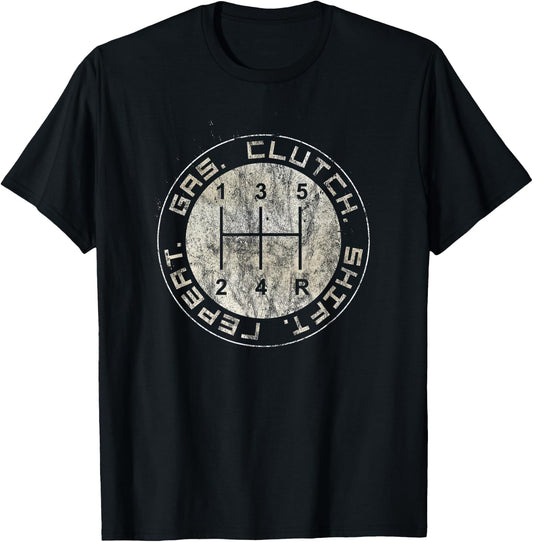 Gas. Clutch. Shift. Repeat. Stick Shift 5-Speed Drivers T-Shirt - T-Shirt | Black