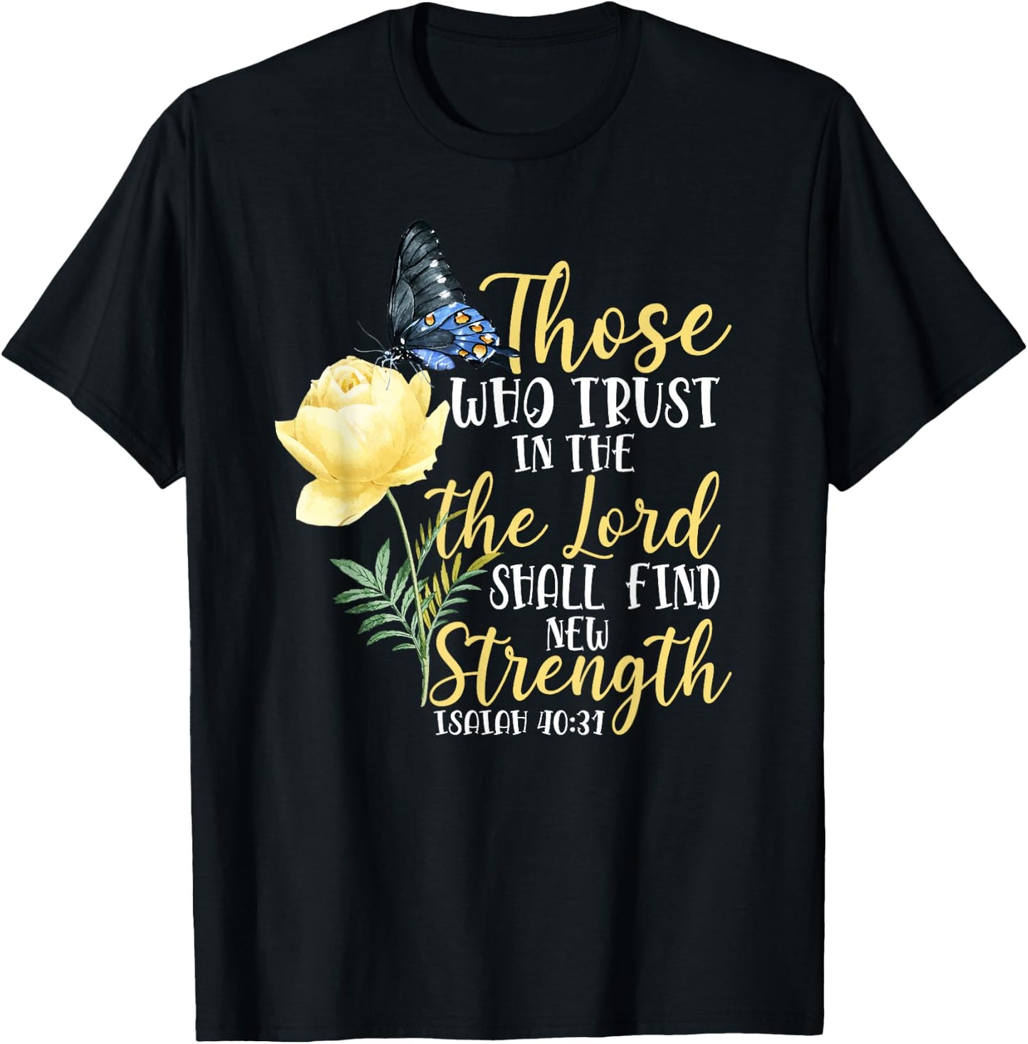 Christian Bible Verse Butterfly Rose Flower Isaiah 40:31 T-Shirt - T-Shirt | Black