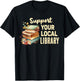Support Your Local Library Book Readers Lovers Vintage T-Shirt - T-Shirt | Black