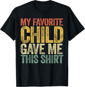 My Favorite Child Gave Me This Shirt Shirt Favorite Kid T-Shirt - T-Shirt | Black