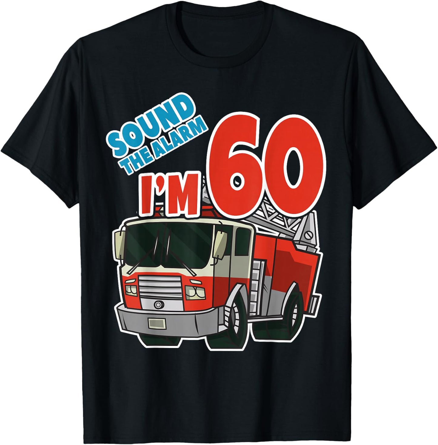 Firetruck 60th Birthday Fireman Fire Truck Boys Sixty T-Shirt - T-Shirt | Black