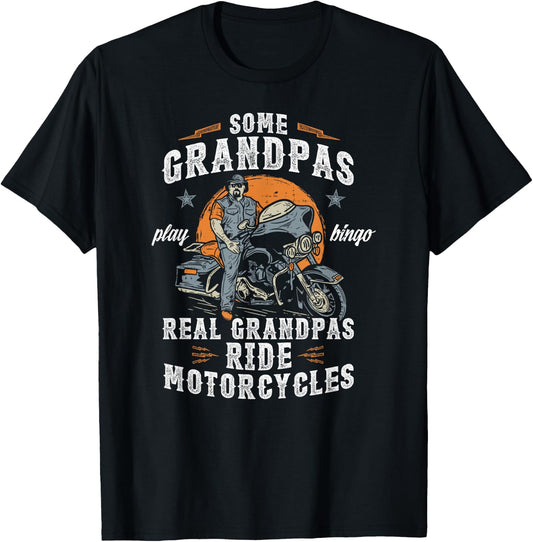 Some Grandpas Play Bingo Real Grandpas Ride Motorcycles T-Shirt - T-Shirt | Black