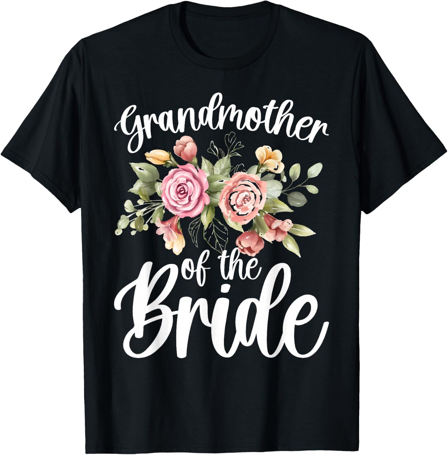 Grandmother Of The Bride Flowers Grandma Of The Bride T-Shirt - T-Shirt | Black