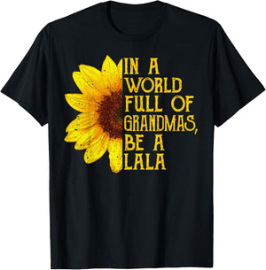 In A World Full Of Grandmas Be A Lala Apparel, Funny Grandma T-Shirt - T-Shirt | Black