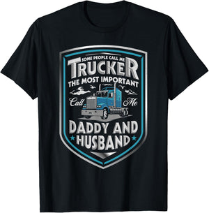 Some People Call Me Trucker Daddy And Husband Father's Day T-Shirt - T-Shirt | Black