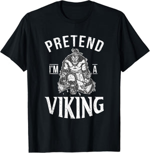 Pretend im a Viking Odin Nordic Viking T-Shirt - T-Shirt | Black