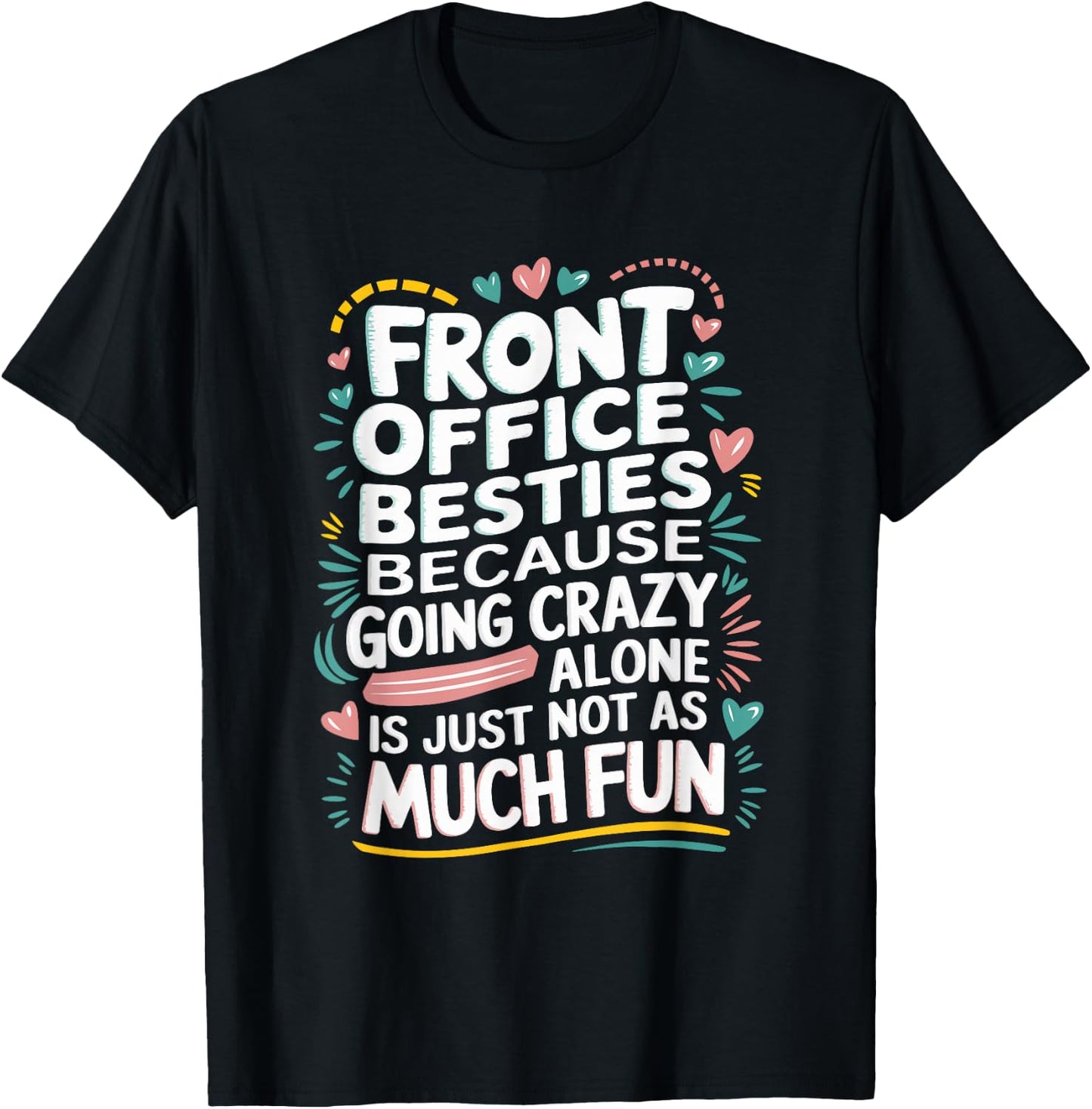Front office besties, Office Team Assistant T-Shirt - T-Shirt | Black
