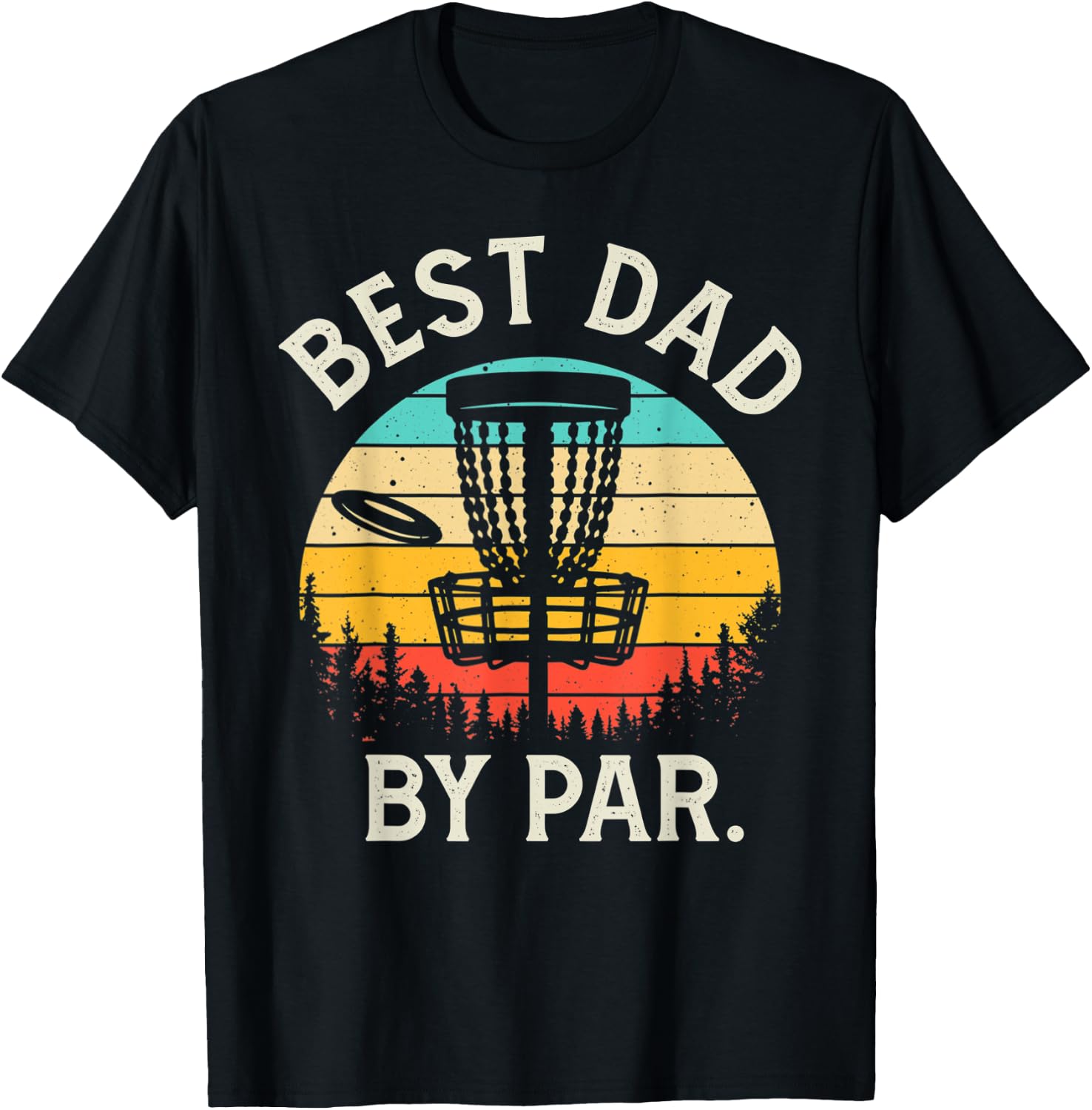 Best Dad By Par Funny Disc Golf Gift Father's Day Golfing T-Shirt - T-Shirt | Black