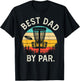 Best Dad By Par Funny Disc Golf Gift Father's Day Golfing T-Shirt - T-Shirt | Black
