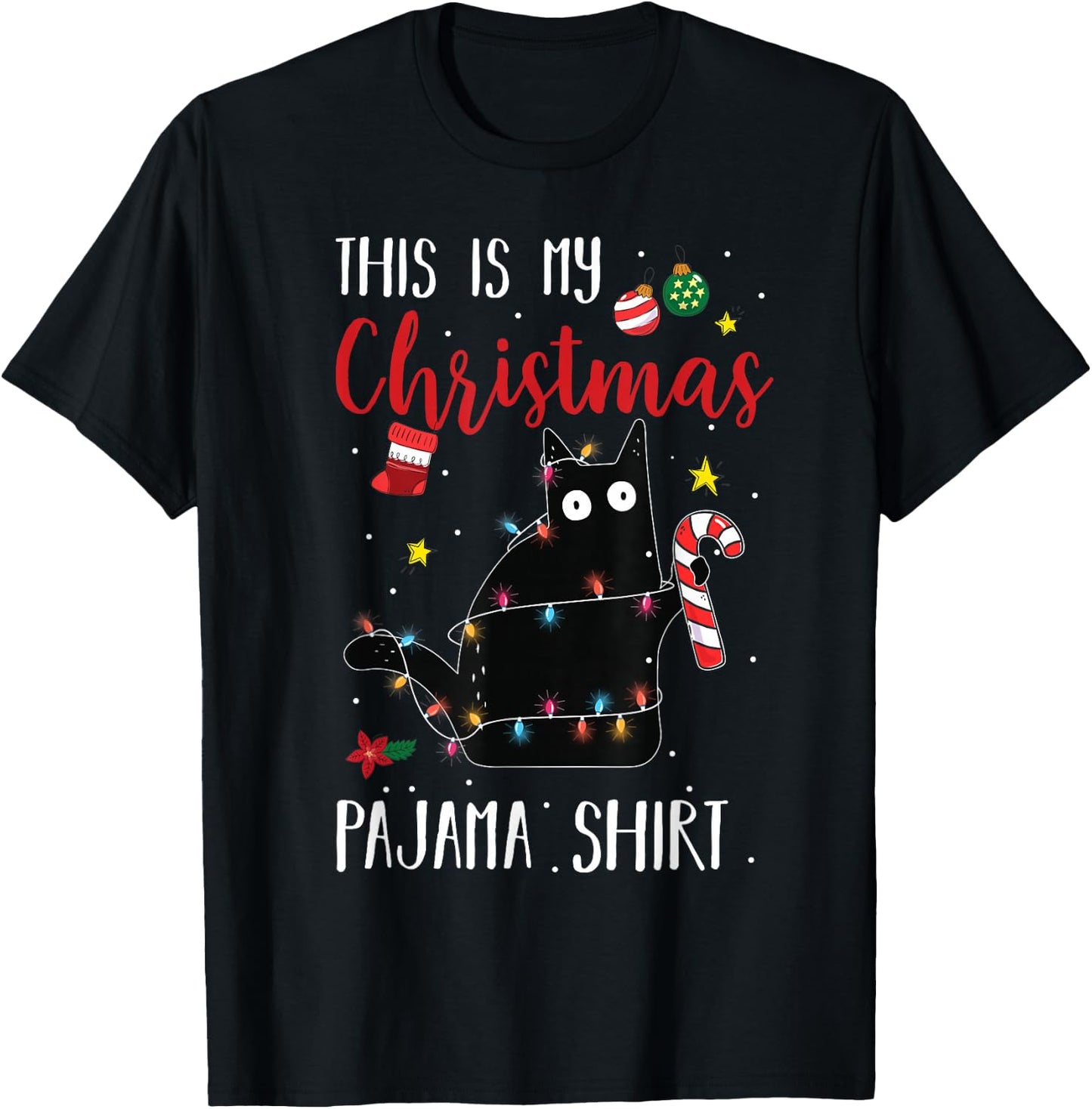 Black Cat This Is My Christmas Pajama Shirt Xmas Lovers T-Shirt - T-Shirt | Black