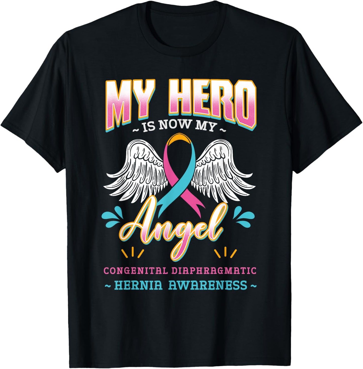 My Hero Is Now My Angel CDH Congenital Diaphragmatic Hernia T-Shirt - T-Shirt | Black