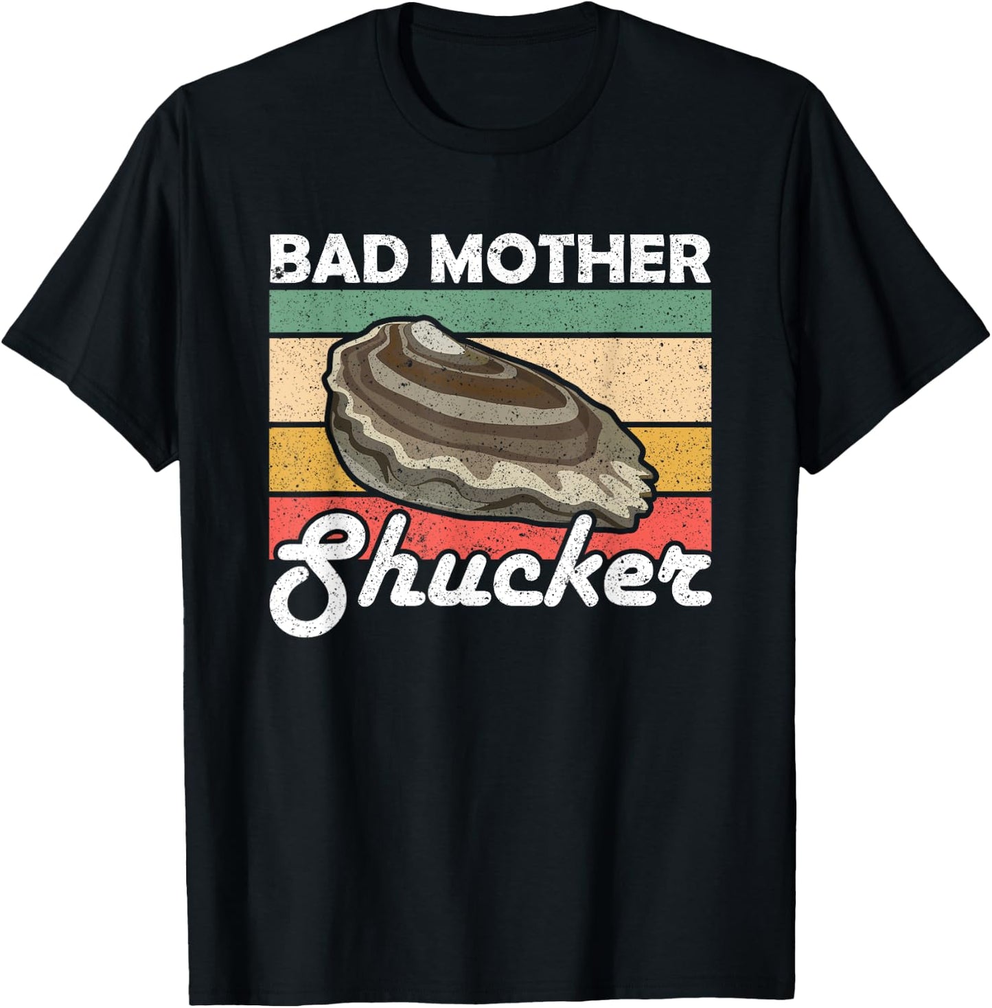 Bad Mother Shucker Oysters T-Shirt - T-Shirt | Black