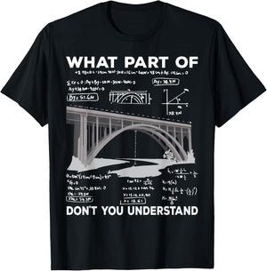 What Part Of Dont You Understand Construction Civil Engineer T-Shirt - T-Shirt | Black