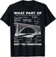 What Part Of Dont You Understand Construction Civil Engineer T-Shirt - T-Shirt | Black
