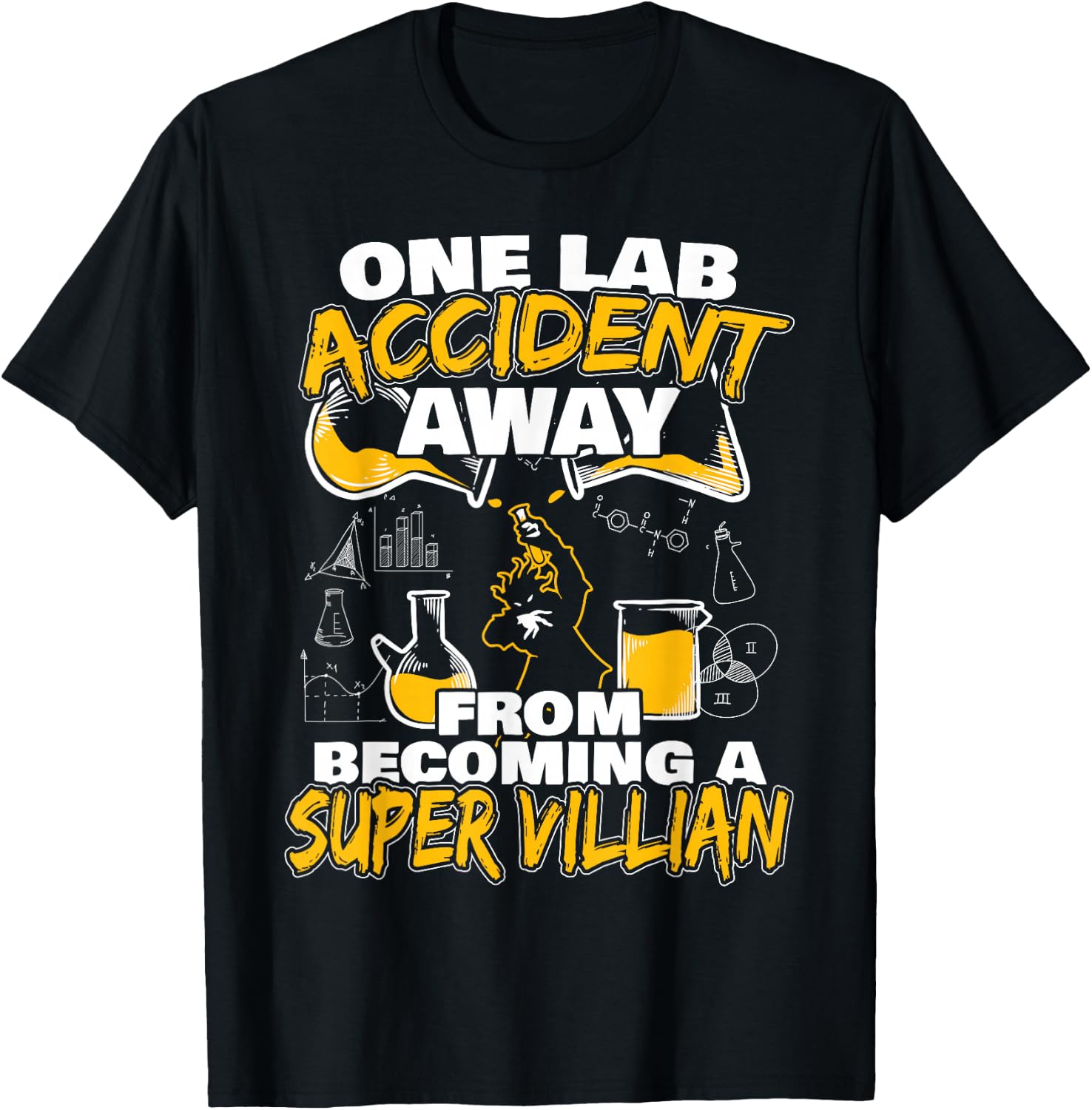 One Lab Accident Away From Becoming A Super Villain T-Shirt - T-Shirt | Black
