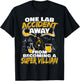 One Lab Accident Away From Becoming A Super Villain T-Shirt - T-Shirt | Black
