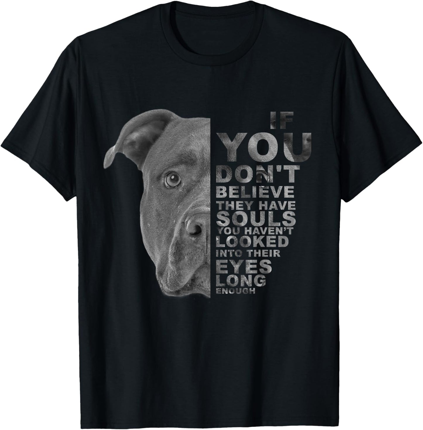 If You Don't Believe They Have Souls Puppy Pitbull Dog Art T-Shirt - T-Shirt | Black