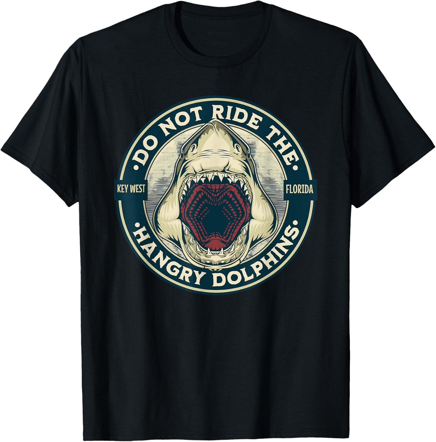 Funny Shark Key West Florida Do Not Ride the Hangry Dolphins T-Shirt - T-Shirt | Black