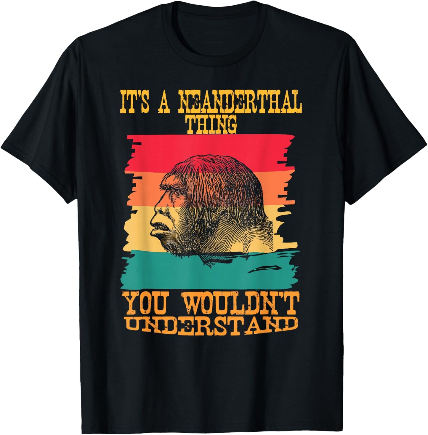 It's A Neanderthal Thing You Wouldn't Understand Retro T-Shirt - T-Shirt | Black