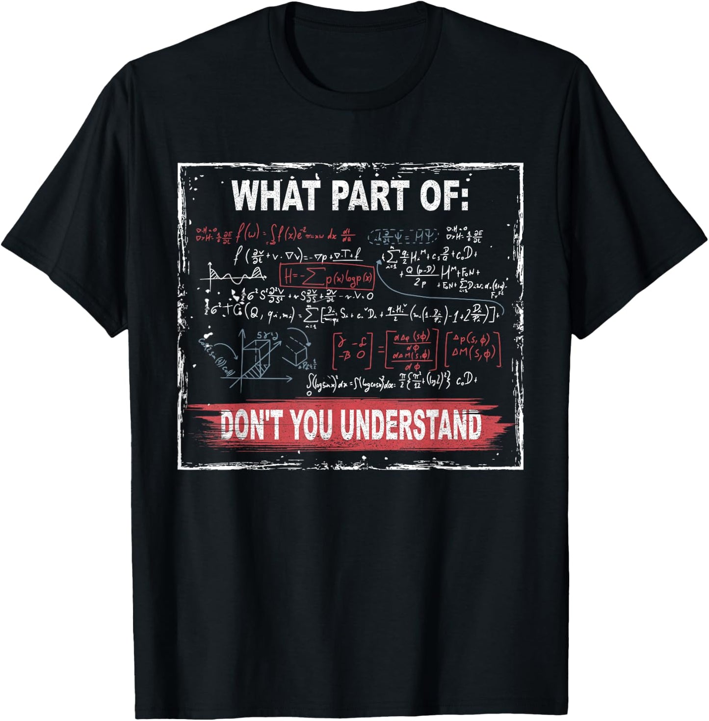 What Part of Don't You Understand T-Shirt - T-Shirt | Black
