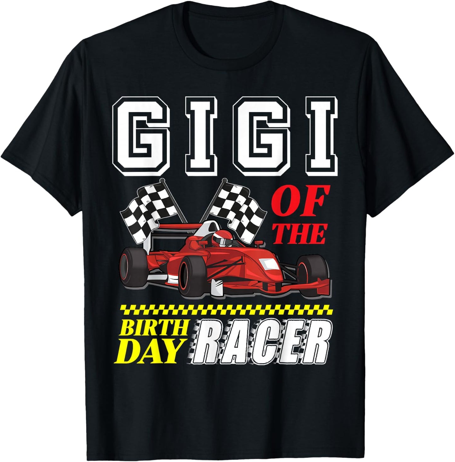 Race Car Party Gigi Of The Birthday Racer Racing Family T-Shirt - T-Shirt | Black