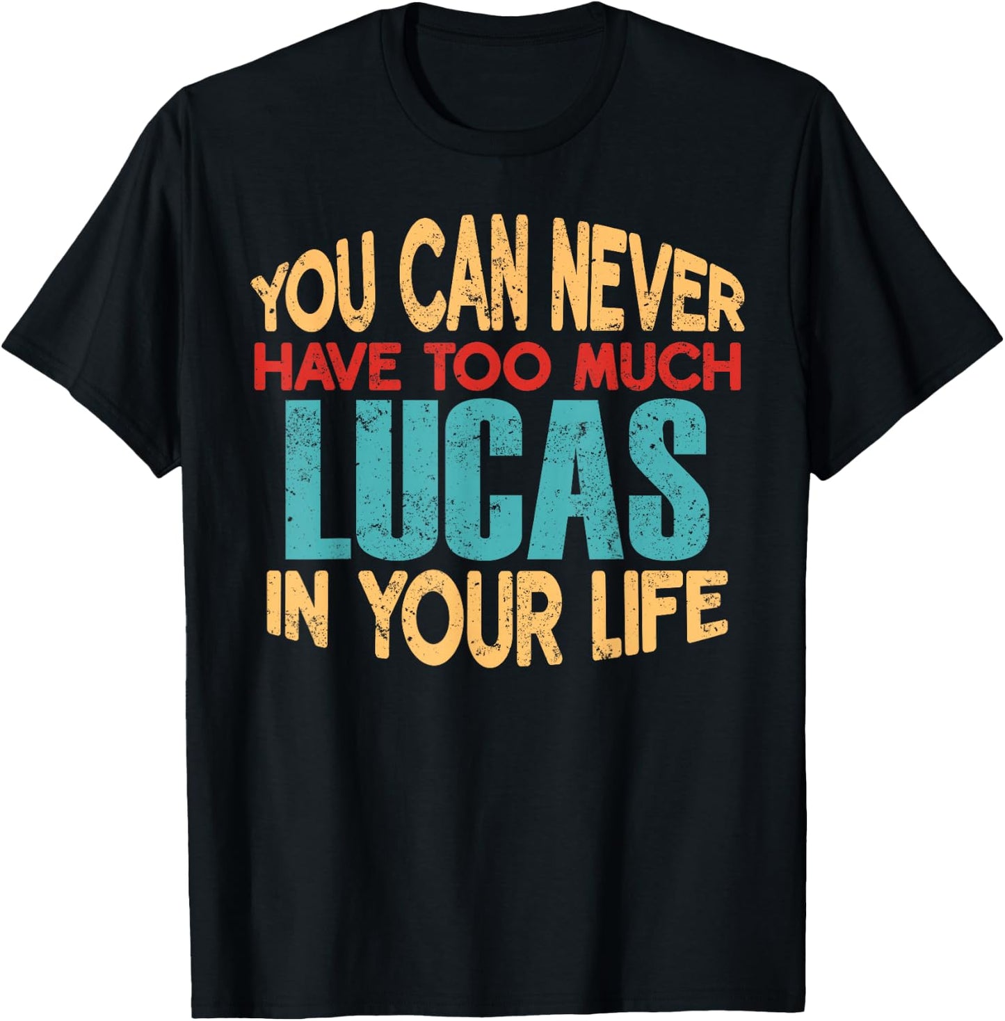 Funny Lucas Personalized First Name Joke Item T-Shirt - T-Shirt | Black