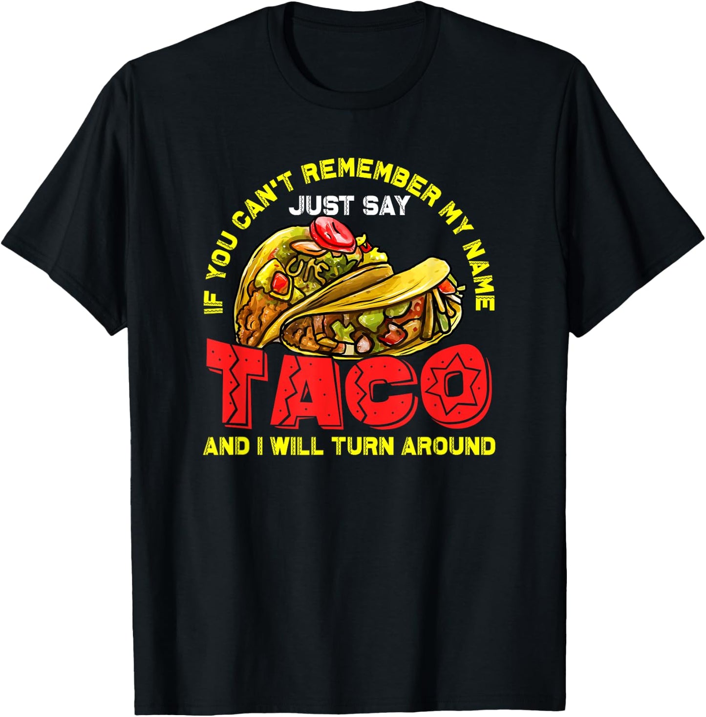 Taco Shirt Women Kids Just Say Taco And I Will Turn T-Shirt - T-Shirt | Black