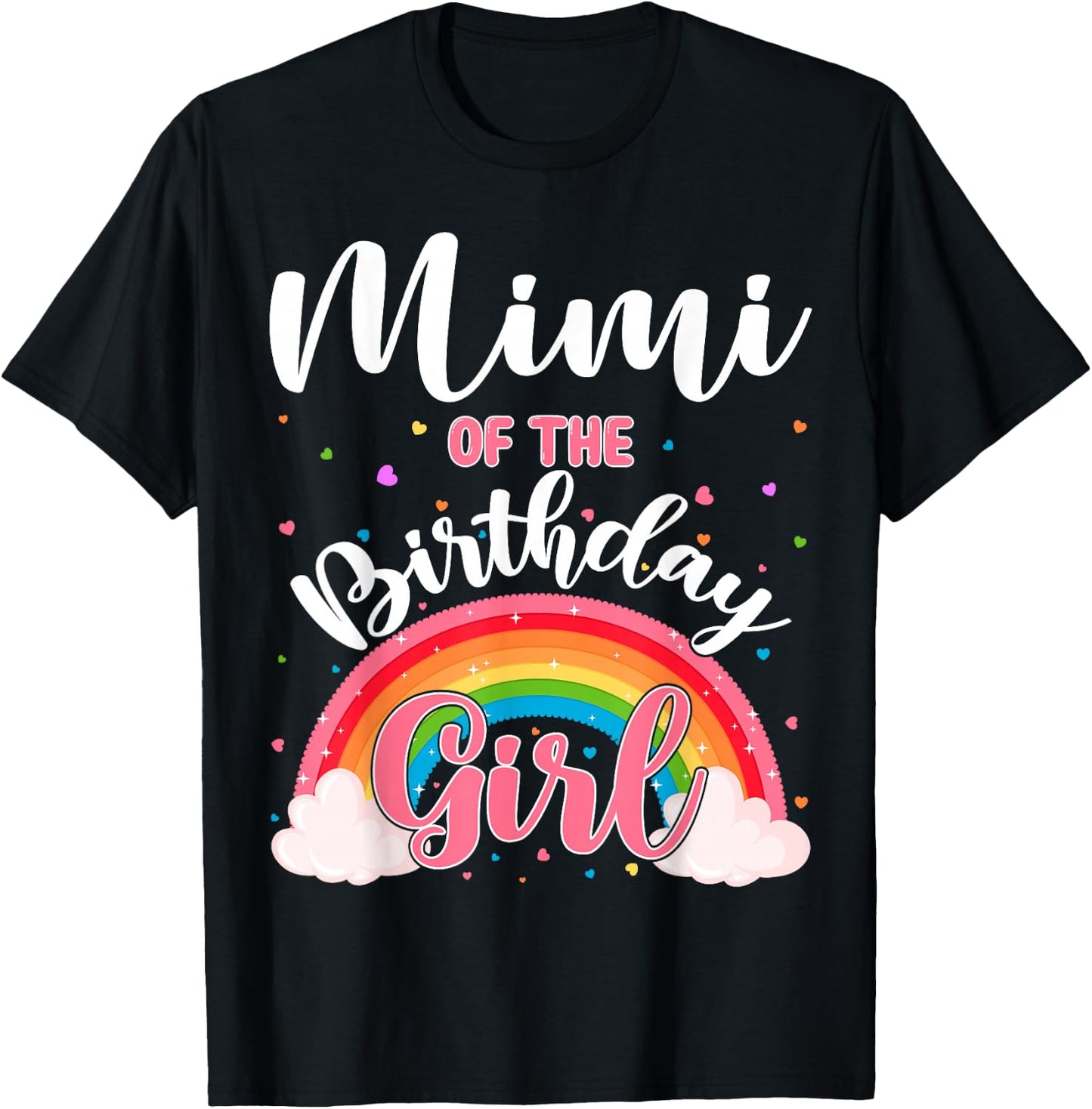 Mimi Of The Birthday Girl Rainbow Birthday Party Family T-Shirt - T-Shirt | Black