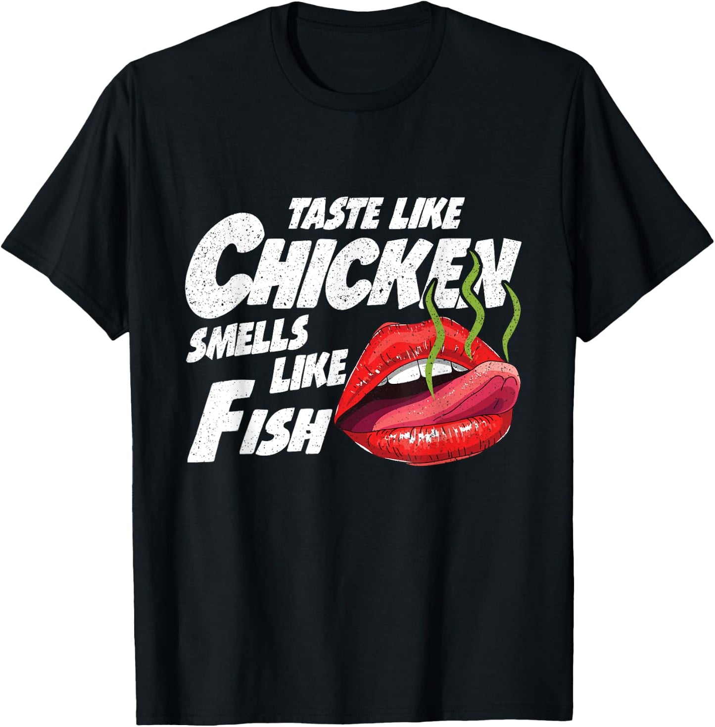 Taste Like Chicken Smells Like Fish Funny Adult Humour T-Shirt - T-Shirt | Black