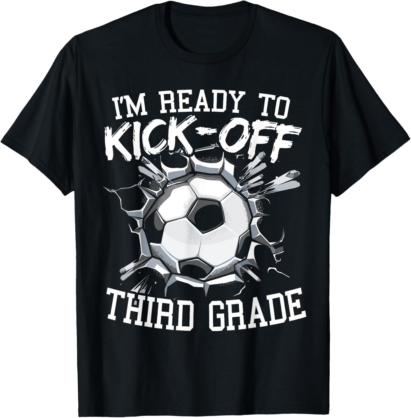 I'm Ready To Kick-Off Third Grade First Day Of School T-Shirt - T-Shirt | Black