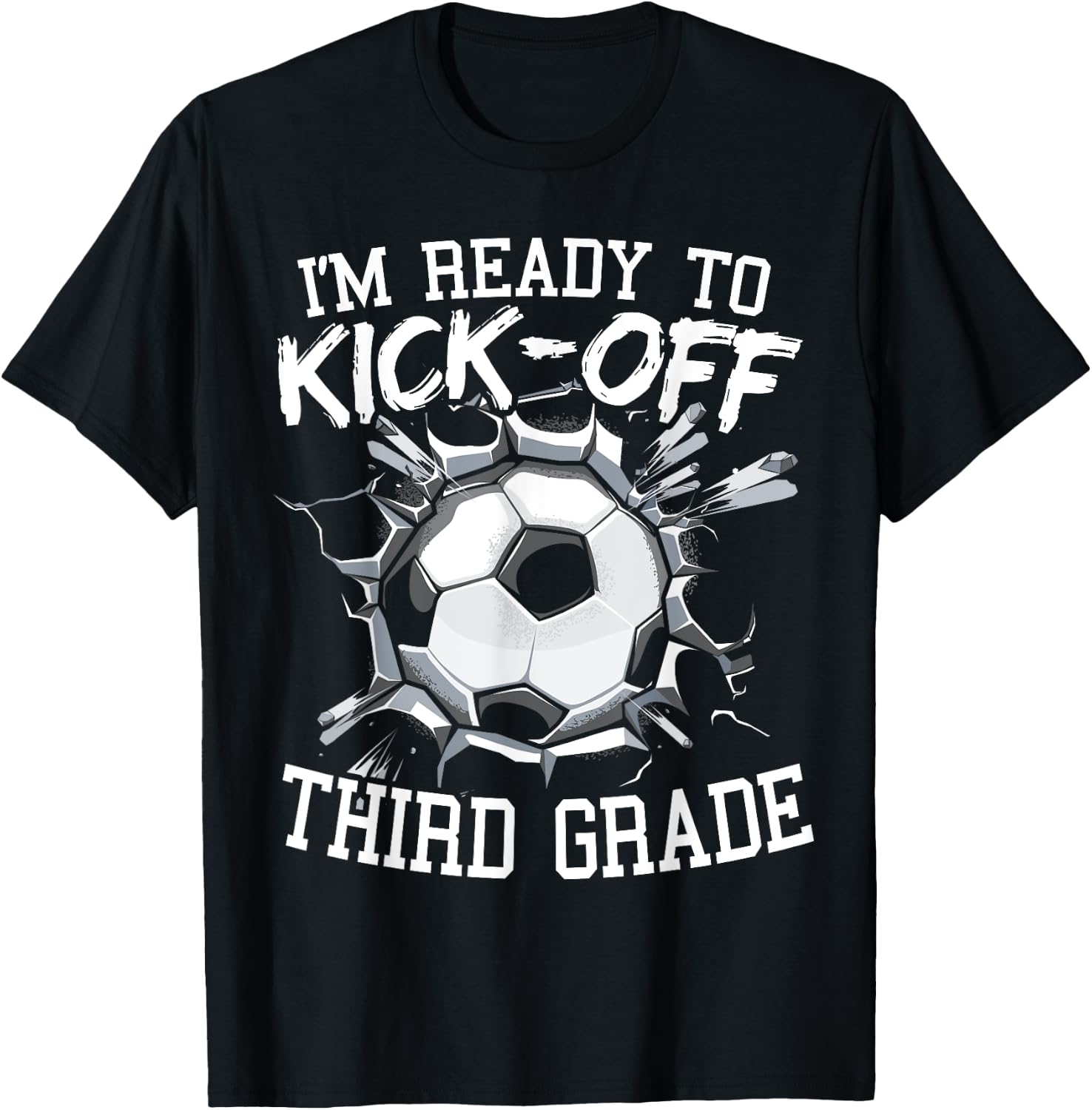 I'm Ready To Kick-Off Third Grade First Day Of School T-Shirt - T-Shirt | Black