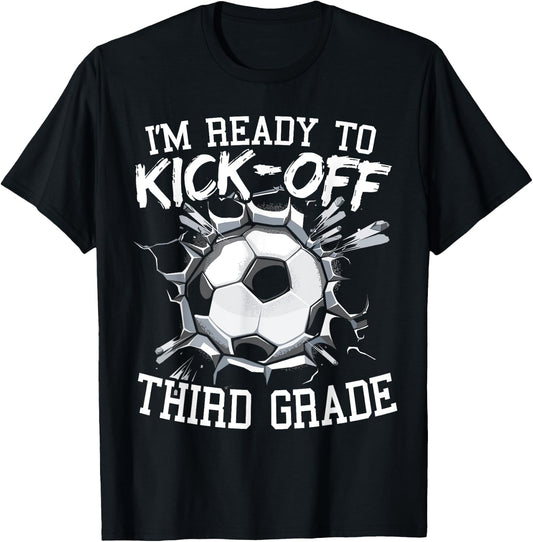 I'm Ready To Kick-Off Third Grade First Day Of School T-Shirt - T-Shirt | Black