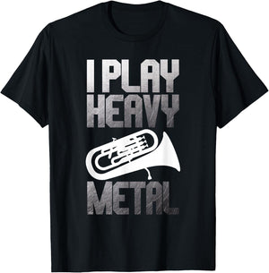 I Play Heavy Metal - Euphonium Euphoniumist Marching Band T-Shirt - T-Shirt | Black