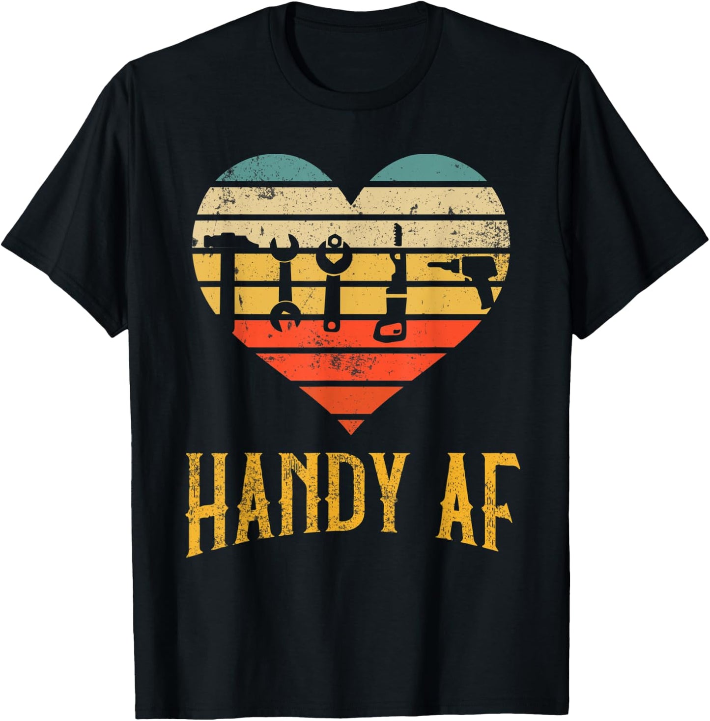 Handy AF Handyman Woodworking Mechanical Tools Gift T-Shirt - T-Shirt | Black