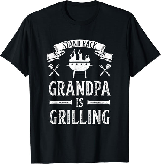Stand Back Grandpa is Grilling BBQ Barbecue Fathers Day Gift T-Shirt - T-Shirt | Black