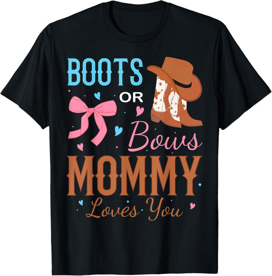 Boots Or Bows Mommy Loves You Gender Reveal Party T-Shirt - T-Shirt | Black