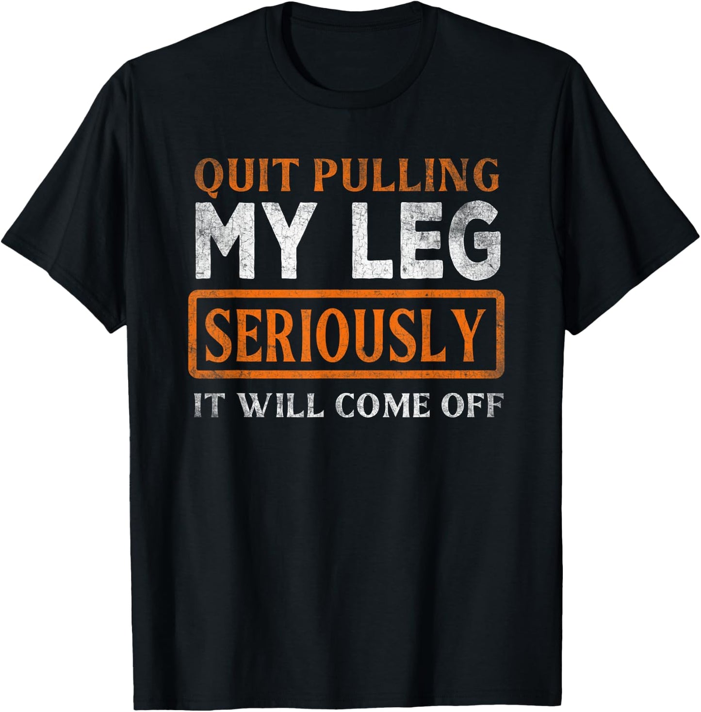 Quit Pulling My Leg Funny Handicap Wheelchair T-Shirt - T-Shirt | Black