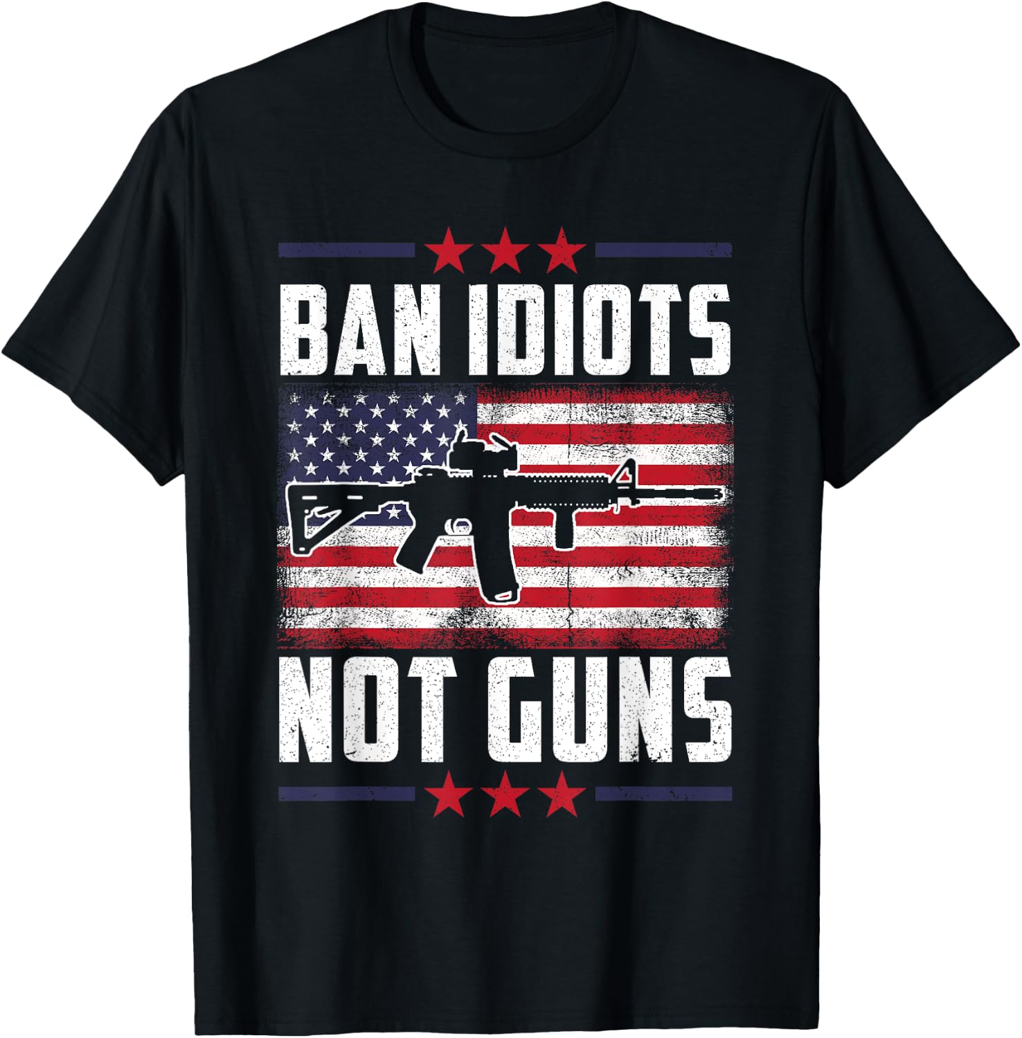 Ban Idiots Not Guns Second Amendment Gun Rights Gun Control T-Shirt - T-Shirt | Black